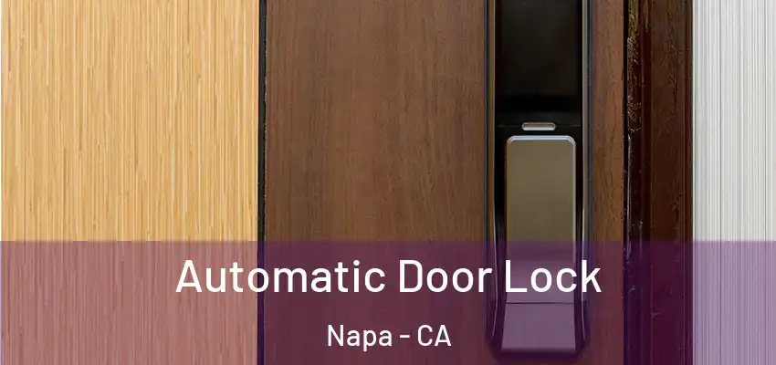 Automatic Door Lock Napa - CA