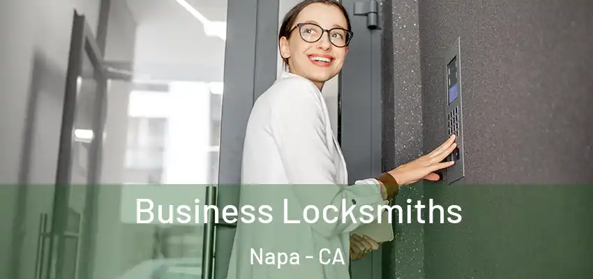 Business Locksmiths Napa - CA