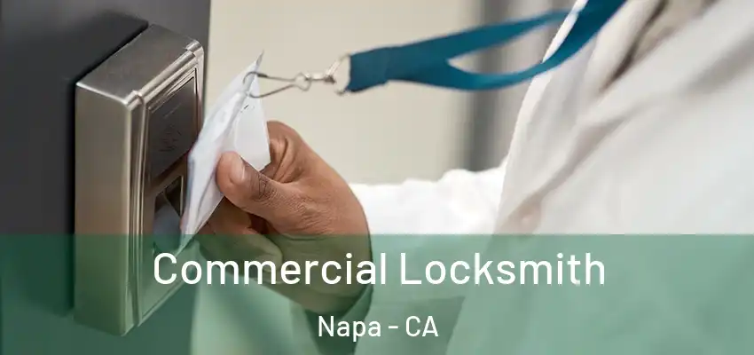 Commercial Locksmith Napa - CA