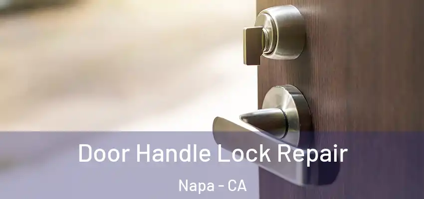 Door Handle Lock Repair Napa - CA