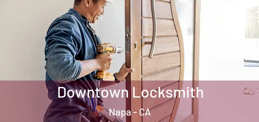  Downtown Locksmith Napa - CA