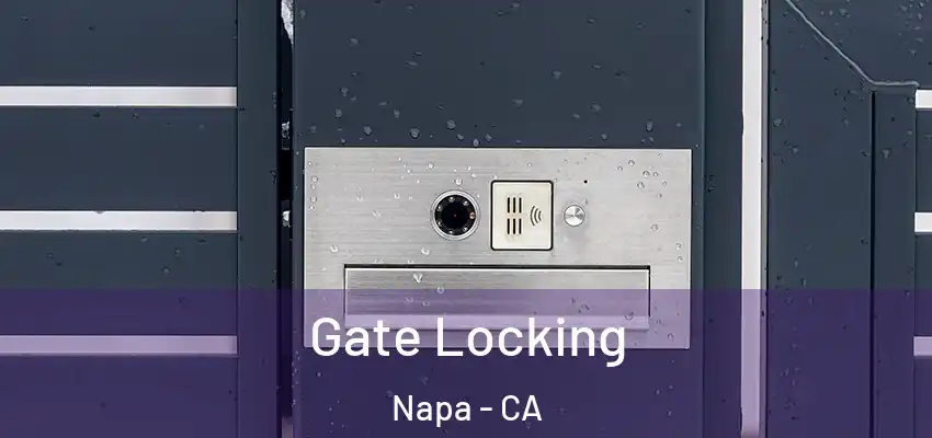 Gate Locking Napa - CA