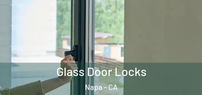 Glass Door Locks Napa - CA