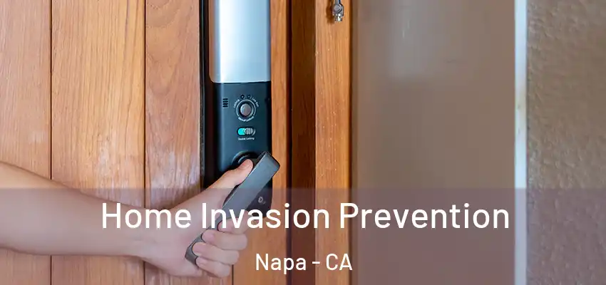  Home Invasion Prevention Napa - CA