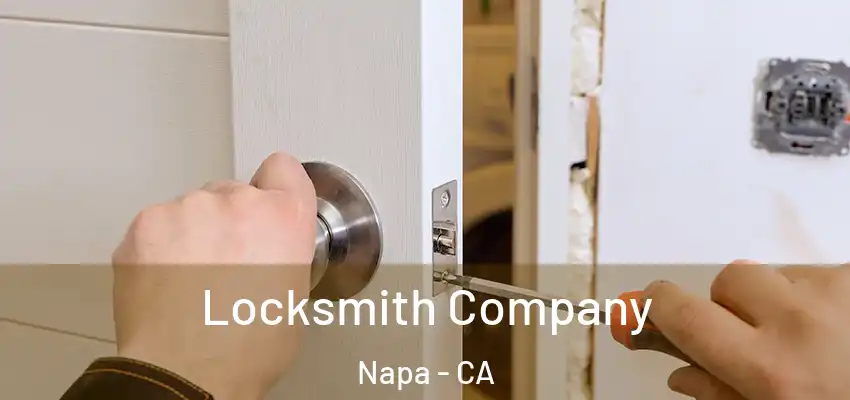  Locksmith Company Napa - CA