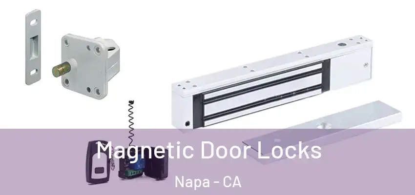 Magnetic Door Locks Napa - CA
