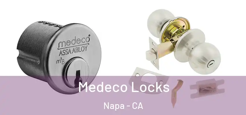  Medeco Locks Napa - CA