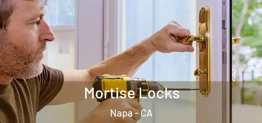  Mortise Locks Napa - CA