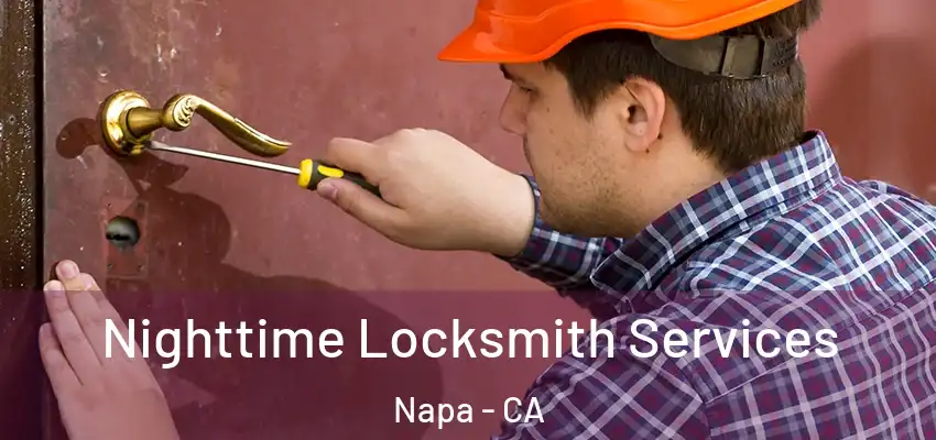  Nighttime Locksmith Services Napa - CA