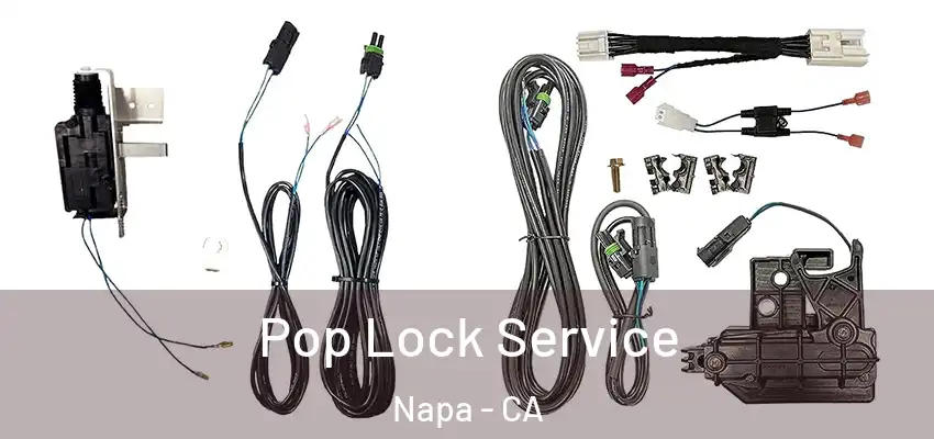 Pop Lock Service Napa - CA