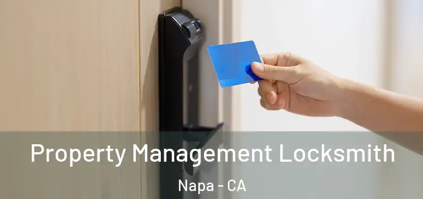  Property Management Locksmith Napa - CA