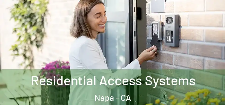 Residential Access Systems Napa - CA