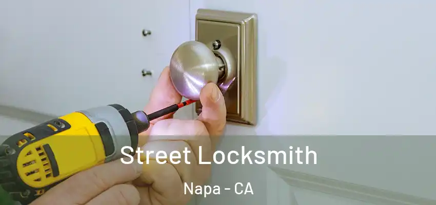 Street Locksmith Napa - CA